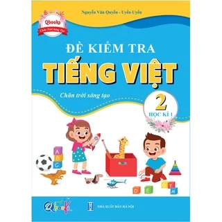 Sách - Đề Kiểm Tra Tiếng Việt Lớp 2 - Chân Trời Sáng Tạo - Học Kì 1 (1 cuốn)