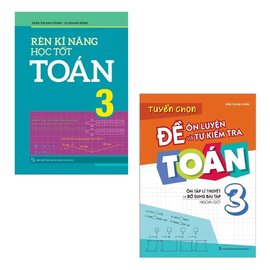 [TSM]Sách: Combo Rèn Kĩ Năng Học tốt Toán Lớp 3 + Tuyển Chọn Đề Ôn Luyện Và Tự Kiểm Tra Toán Lớp 3