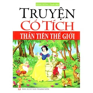 Sách - Truyện Cổ Tích Thần Tiên Thế Giới