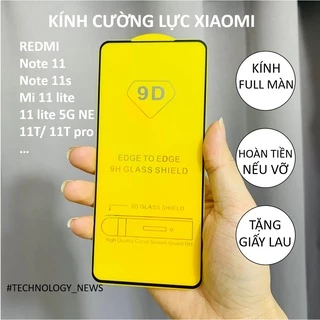 Cường lực Full màn redmi note 11/ 11s/ note11 pro/ Xiaomi 11T/ 11T pro/ Mi 11 lite 5g ne/ 4g/ 10/10s/10c/12t 12c 11e 12s