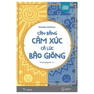 Sách Cân Bằng Cảm Xúc, Cả Lúc Bão Giông