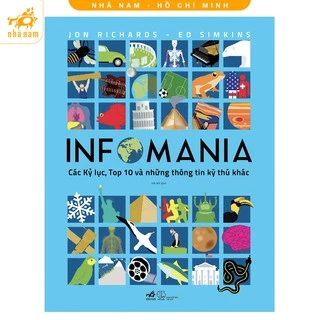 Sách - Infomania - Các kỷ lục, top 10 và những thông tin kỳ thú khác (Nhã Nam HCM)