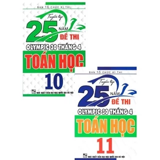 Sách - (Combo 2 cuốn) Tuyển Tập 25 Năm Đề Thi Olympic 30 Tháng 4 Toán Học 10 + 11 (Lẻ Tuỳ Chọn)