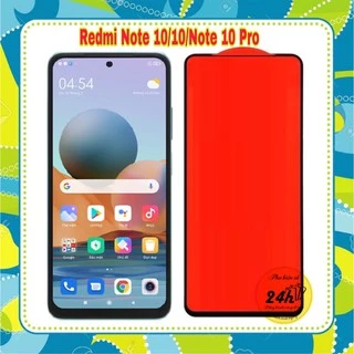 Cường Lực Xiaomi Redmi 10 / redmi note 10 / 10s / Redmi Note 10 pro / Note 10 5G Full màn , Full keo toàn màn hình