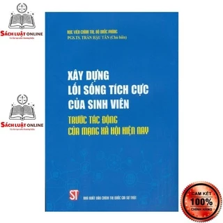 Sách - Xây dựng lối sống tích cực của sinh viên trước tác động của mạng xã hội hiện nay