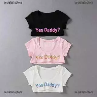 Áo Thun Tay Ngắn In Chữ Yes Daddy Cá Tính