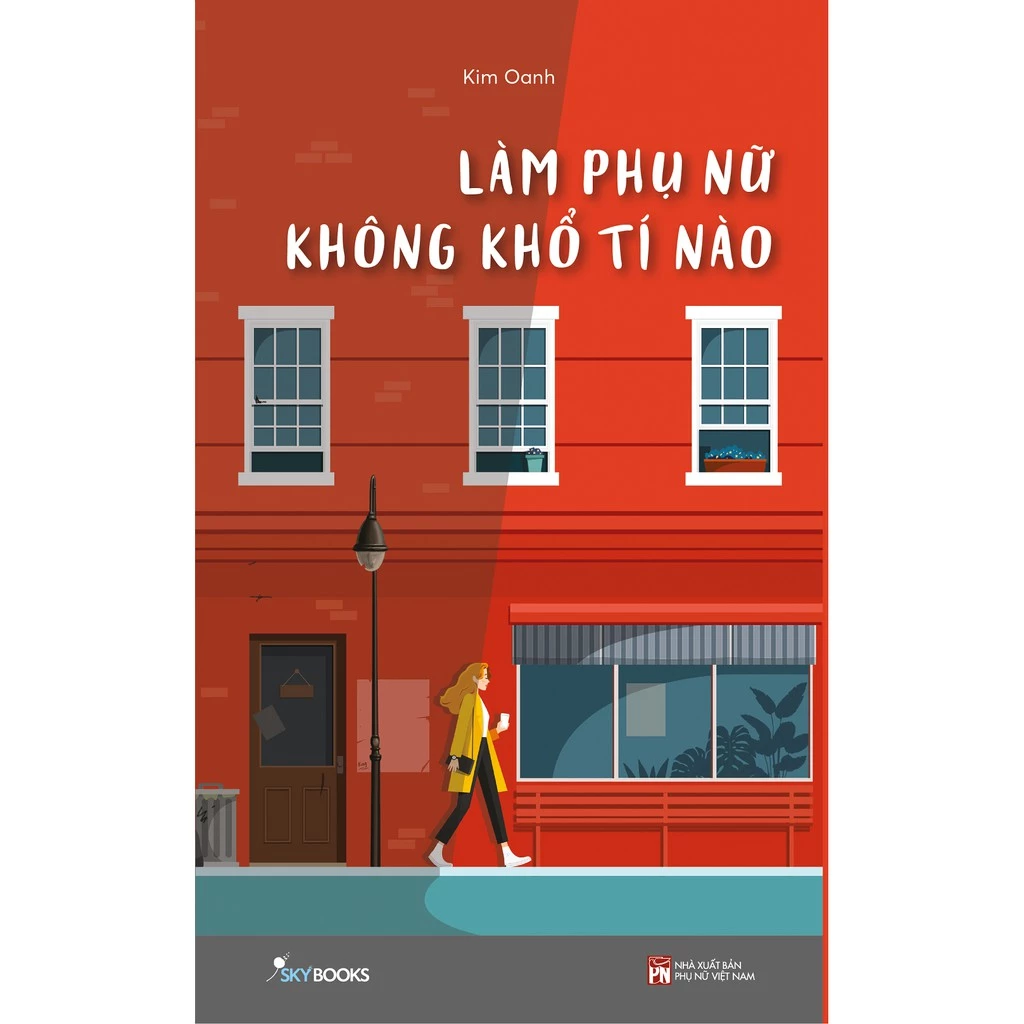 Sách - Làm Phụ Nữ Không Khổ Tí Nào