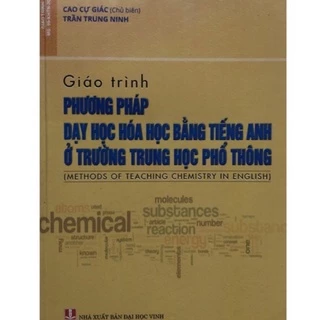 Sách - Giáo trình Phương pháp dạy hoá học bằng tiếng anh ở trường trung học phổ thông