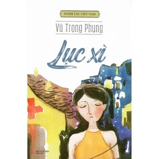 Sách : Lục Xì - Vũ Trọng Phụng