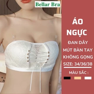 Áo Ngực Không Dây - Áo Lót Không Gọng Su Rút Dây Đệm Bàn Tay Nâng Đỡ Vòng 1   BellarBra A586