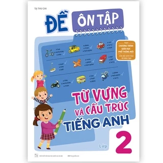 Sách - Đề Ôn Tập Từ Vựng Và Cấu Trúc Tiếng Anh Lớp 2