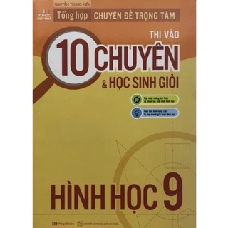 Sách - Tổng hợp Chuyên đề trọng tâm thi vào 10 Chuyên & học sinh giỏi Hình học 9