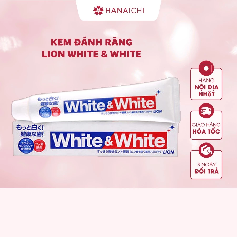 Kem Đánh Răng Lion White & White 150gr Nội địa Nhật