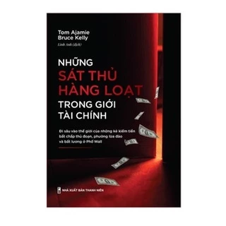 Sách: Những Sát Thủ Hàng Loạt Trong Giới Tài Chính ml