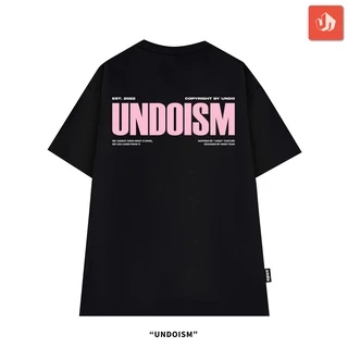 Áo Thun Unisex Undo Undoism 2.0 Màu Đen 100% Premium Cotton - Local Brand Chính Hãng