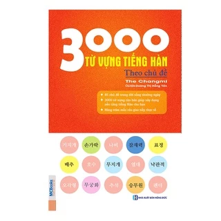 Sách 3000 Từ vựng tiếng hàn theo chủ đề - Mcbooks - BẢN QUYỀN