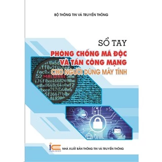 Sách Sổ tay phòng chống mã độc và tấn công mạng cho người dùng máy tính