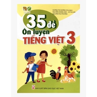 Sách - 35 đề ôn luyện Tiếng Việt 3 Kết nối tri thức (mới 2022)