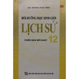 Sách - Bồi dưỡng học sinh giỏi Lịch Sử 12