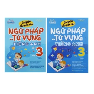 Sách - Luyện chuyên sâu ngữ pháp và từ vựng tiếng anh 3 (Bộ 2 tập)