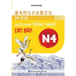 Sách tiếng Nhật - Ngữ Pháp Tiếng Nhật Căn Bản N4