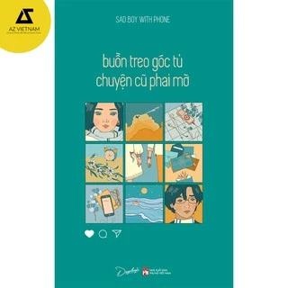 [Mã LIFEBOOK06 giảm 10% tối đa 50K] Sách - Buồn Treo Góc Tủ Chuyện Cũ Phai Mờ  - AZB