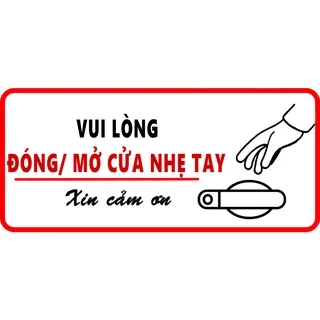 Sticker hình dán decal VUI LÒNG MỞ CỬA NHẸ TAY