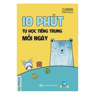 Sách 10 Phút Tự Học Tiếng Trung Mỗi Ngày ( Tái Bản )