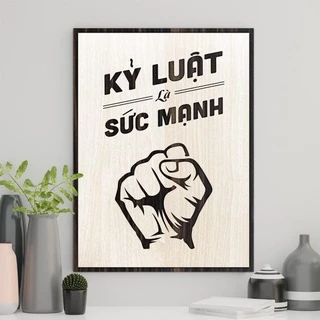 Tranh gỗ decor truyền cảm hứng "Kỷ luật là sức mạnh"