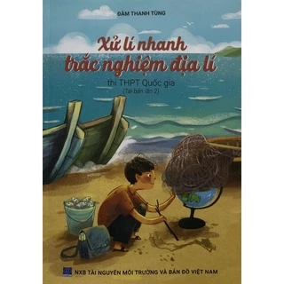 Sách - Xử lí nhanh trắc nghiệm địa lí thi THPT quốc gia