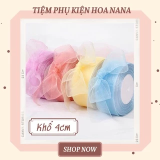 [Cuộn 45m] Ruy Băng Voan Trơn, Vải Organza Khổ 4cm Trang Trí Quà Tặng - Bó Hoa - Tiệc