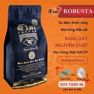 Cafe rang xay nguyên chất Robusta, cà phê robusta, đậm đà, thơm nồng từ FIN COFFEE đạt chứng nhận ATTP.