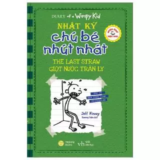 Sách - Song Ngữ Việt - Anh - Diary Of A Wimpy Kid - Nhật Ký Chú Bé Nhút Nhát: Giọt Nước Tràn Ly - The Last Straw