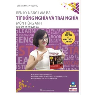 Sách Rèn kỹ năng làm bài từ đồng nghĩa và trái nghĩa