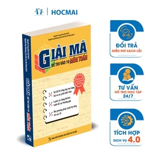 Sách lớp 9 - Giải mã đề thi vào 10 môn Toán - 50 đề thi chọn lọc, luyện các dạng bài toán 9 từ dễ đến khó, chinh phục 8+