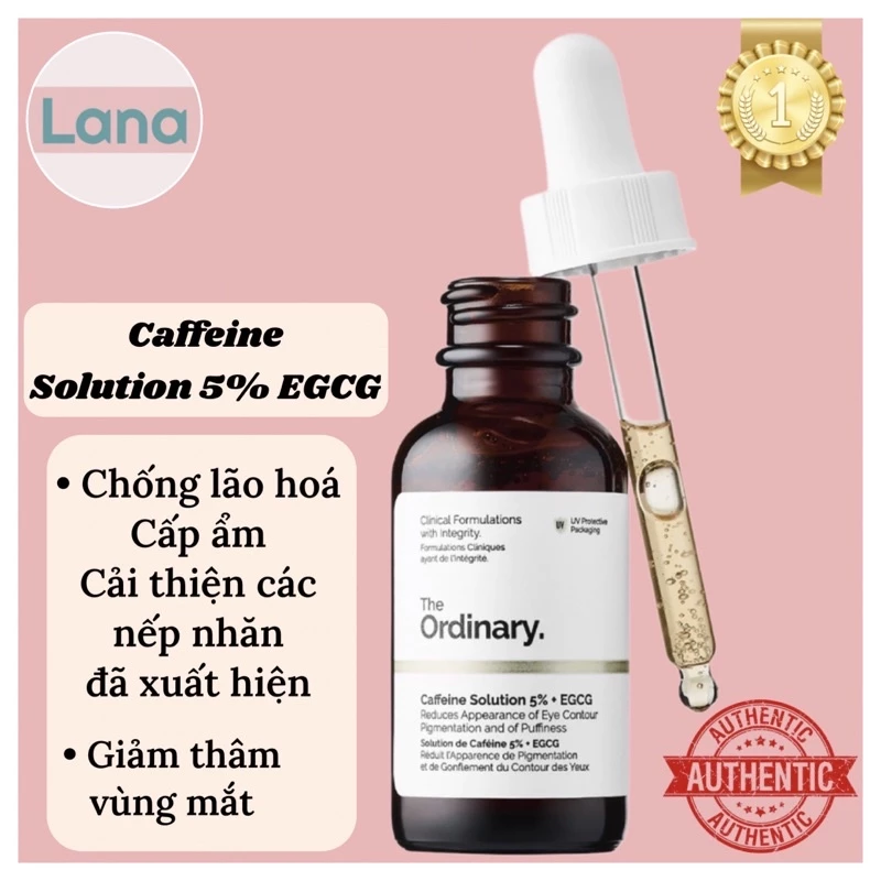 Serum mắt Caffeine Solution 5% + EGCG - The Ordinary - Lana