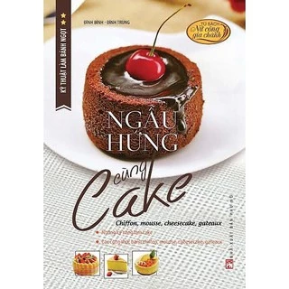 Sách Kỹ Thuật Làm Bánh Ngọt Ngẫu Hứng Cùng Cake