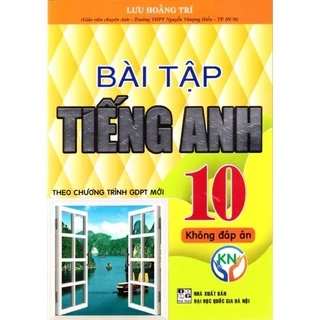 Sách - Bài Tập Tiếng Anh 10 (Không Đáp Án) - Kết Nối Tri Thức