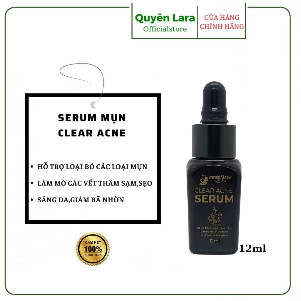 Serum Ngăn Ngừa Mụn Và Thâm ,Se Khít Lỗ Chân Lông Giúp Da Sáng Mịn Clear Acne Quyên Lara 12Ml