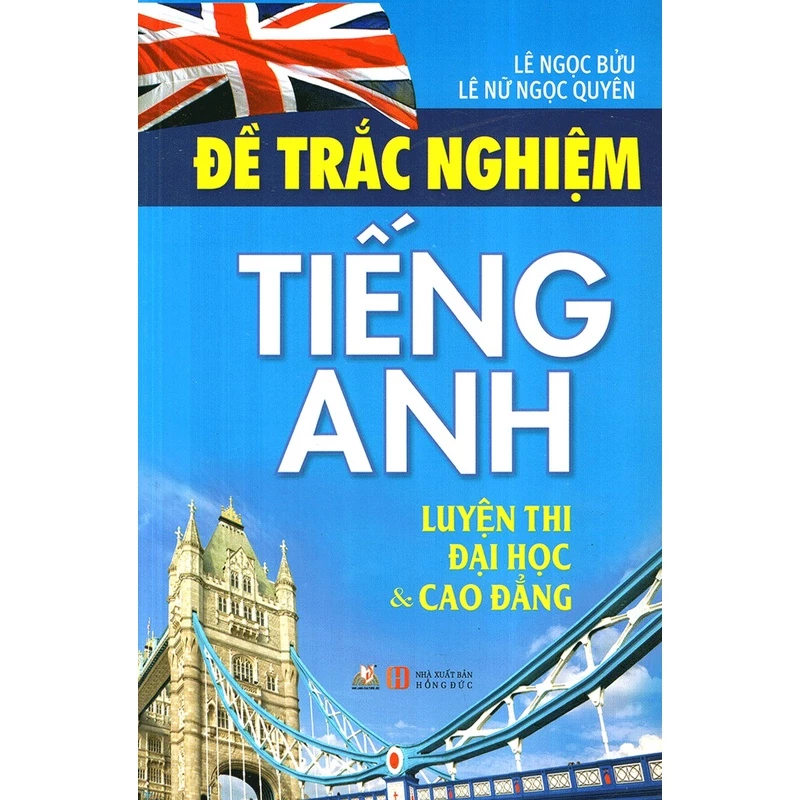 Sách - Đề Trắc Nghiệm Tiếng Anh - Luyện Thi Đại Học & Cao Đẳng (	Lê Ngọc Bửu, Lê Nữ Ngọc Quyên- Văn Lang)