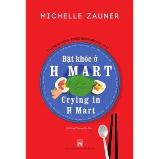 Sách - Bật Khóc Ở H Mart - Michelle Zauner