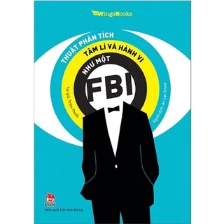 Sách Kim Đồng - Thuật phân tích tâm lí và hành vi như một FBI