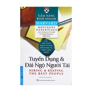 Sách - Cẩm nang kinh doanh Harvard - Tuyển dụng và đãi ngộ người tài