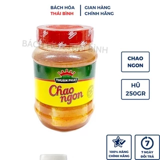 Chao ngon Thuận Phát ,siêu ngon hũ 250g