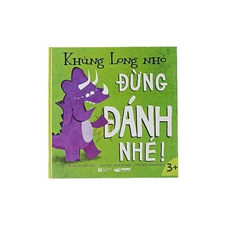 Sách - Khủng Long Nhỏ, Đừng Đánh Nhé