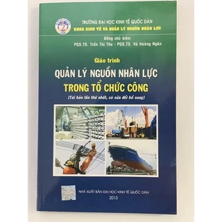 Sách - Giáo Trình Quản Lý Nguồn Nhân Lực Trong Tổ Chức Công ( PGS.TS. Trần Thị Thu )