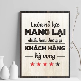 Tranh gỗ decor truyền cảm hứng "Luôn nỗ lực mang lại nhiều hơn những gì khách hàng kỳ vọng"