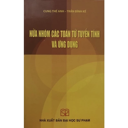 Sách - Nữa nhóm các toán tử tuyến tính và ứng dụng