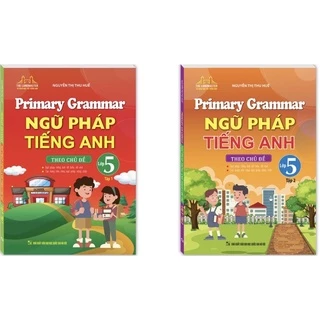 Sách - (Combo ) Primary Grammar Ngữ Pháp Tiếng Anh Theo Chủ Đề Lớp 5