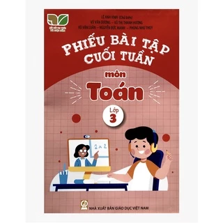 Sách - Phiếu bài tập cuối tuần Toán 3 - Kết nối tri thức với cuộc sống - NXB Giáo dục